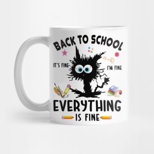 back to school it's fine I'm fine everything is fine Mug